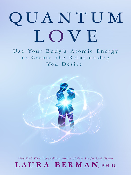 Title details for Quantum Love by Laura Berman, Ph.D. - Available